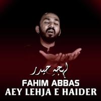 Aey Lehja E Haider Fahim Abbas Song Download Mp3