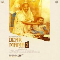 Dear Mama 2 Shooter Kahlon Song Download Mp3