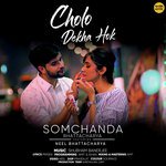 Cholo Dekha Hok Somchanda Bhattacharya Song Download Mp3