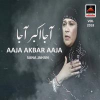 Aja Akbar Aja Takni Aa Rawaan Teriyan Sana Jahan Song Download Mp3