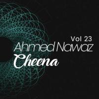 Dukhan Nal Lalaye Ahmed Nawaz Cheena Song Download Mp3