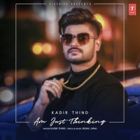 Am Just Thinking Kadir Thind Song Download Mp3