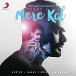 Mere Kol Prabh Gill Song Download Mp3