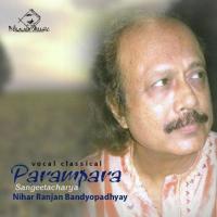 Raag Bhairavi Thumri Nihar Ranjan Bandyopadhyay Song Download Mp3