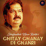 Allah Janrain Te Yar Na Shafaullah Khan Rokhri Song Download Mp3