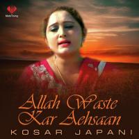 Allah Waste Kar Aehsaan Kosar Japani Song Download Mp3