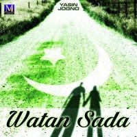 Watan Toon Sadqe Yasin Jogno Song Download Mp3