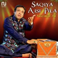 Saqiya Aisi Pila Nazakat Ali Song Download Mp3