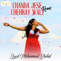 Chanda Jese Chehray Wali (Remix) Syed Mohammad Shahid Song Download Mp3