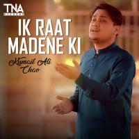 Ik Raat Madene Ki Kumail Ali Chao Song Download Mp3