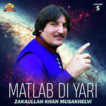 Menu Sakhiyan Adhiyan Zakaullah Khan Musakhelvi Song Download Mp3