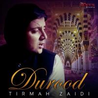 Durood Tirmah Zaidi Song Download Mp3