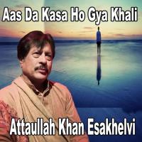 Ranjhan Ve Attaullah Khan Esakhelvi Song Download Mp3