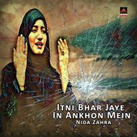 Itni Bhar Jaye In Ankhon Mein Nida Zahra Song Download Mp3