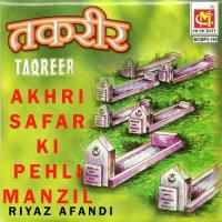 Akhari Safar Ki Pahali Manzil Riyaz Efendi Song Download Mp3