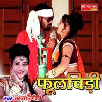 Phoolchidi Mamta Rangili Song Download Mp3