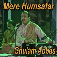 Jane Kya Ho Gaya Hai Ghulam Abbas Song Download Mp3