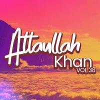 Meiyndha Sohna Dhola Atta Ullah Khan Essa Khailvi Song Download Mp3