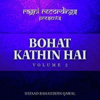 Tou Hi Sartaj E Alam, Pt. 2 Ustaad Bahauddin Qawal Song Download Mp3