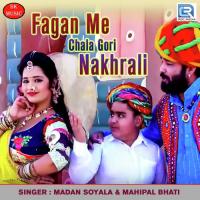 Fagan Me Chala Gori Nakhrali Madan Soyla,Mahipal Bhati Song Download Mp3