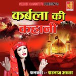 Karbala Ki Jung Sunkar Aankho Me Shahnaz Akhtar Song Download Mp3