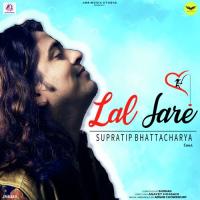 Lal Sare Supratip Bhattacharya Song Download Mp3