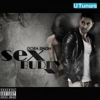 Sex Buddy Gora Singh Song Download Mp3