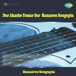 Dur Akashe Tomar Sur Banasree Sengupta Song Download Mp3