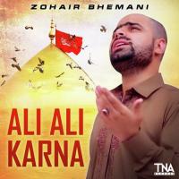 Ali Ali Karna Zohair Bhemani Song Download Mp3