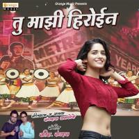 Tu Mazi Hiroine Sanghadas Wankhede Song Download Mp3