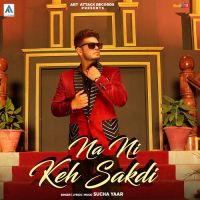 Na Ni Keh Sakdi Sucha Yaar Song Download Mp3