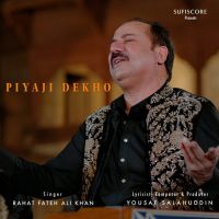 Piyaji Dekho Rahat Fateh Ali Khan Song Download Mp3