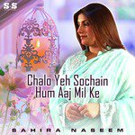 Chalo Yeh Sochain Hum Aaj Mil Ke Sahira Naseem Song Download Mp3