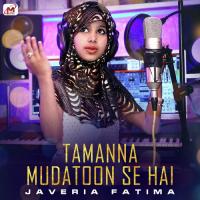 Tamanna Mudatoon Se Hai Javeria Fatima Song Download Mp3