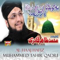 Hum Ko Bulana Ya Rasool Allah Al Haaj Hafiz Muhammed Tahir Qadri Song Download Mp3