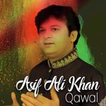 Khawaja Tera Mangta Hoon Asif Ali Khan Qawaal Song Download Mp3