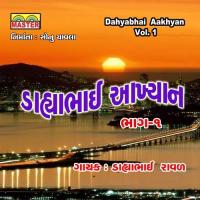 Dahyabhai Akhyan, Pt. 2 Dahyabhai Rawal Song Download Mp3