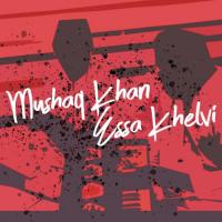 Khulli Akh Tay Main Mushtaq Khan Essa Kheilvi Song Download Mp3