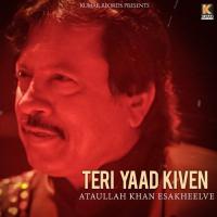 Yaaran Di Har Khushi Attaullah Khan Esakheelve Song Download Mp3