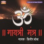 Gayatri Mantra, Pt. 1 Dilip Bose Song Download Mp3