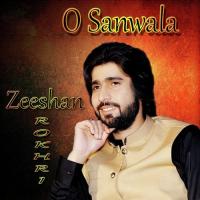 O Sanwala Zeeshan Rokhri Song Download Mp3