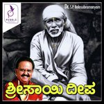 Om Namo Sadguru Sai S P Balasubramanyam,Ajay Wariyar,Hemanth,Anuradha Bhat,Sushmitha Rao Song Download Mp3