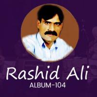 Chana Wasdey Rawan Deees Tere Rashid Ali Song Download Mp3