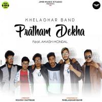 Pratham Dekha Khelaghar Band,Akash Mondal Song Download Mp3