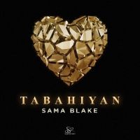 Tabahiyan Sama Blake Song Download Mp3