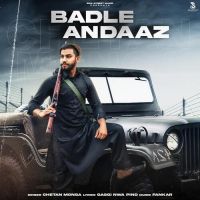 Badle Andaaz Chetan Monga Song Download Mp3