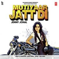 Mutiyaar Jatt Di Jenny Johal Song Download Mp3