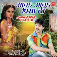 Aava Aava Piyan Di Nawab-Sawab-Aftab,Nawab Raja Song Download Mp3