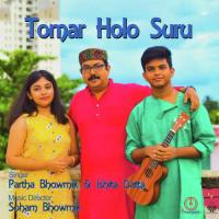 Tomar Holo Suru Partha Bhowmik,Ishita Datta Song Download Mp3