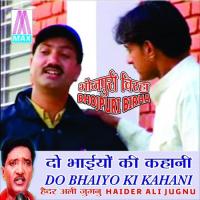 Birha Do Bhaiyo Ki Kahani-1 Haider Ali Jugnu Song Download Mp3